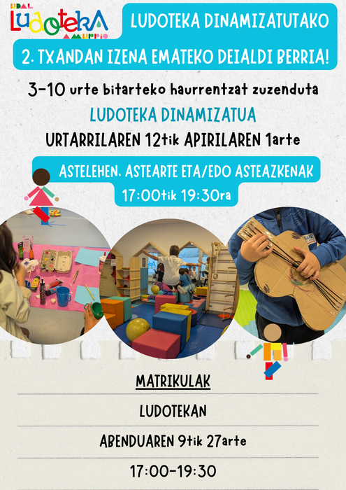 Amurriokok Ludoteka dinamizatuaren 2. txanda eskainiko du urtarrilaren 12tik apirilaren 1ra