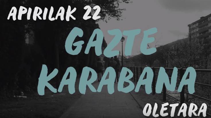 Erabakitzeko eskubidearen aldeko Gazte Karabana Oletara!