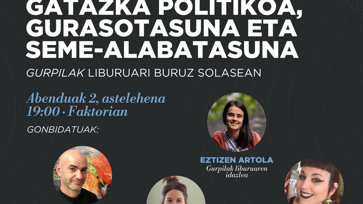 'Kartzela, gatazka politikoa, gurasotasuna eta seme-alabatasuna'