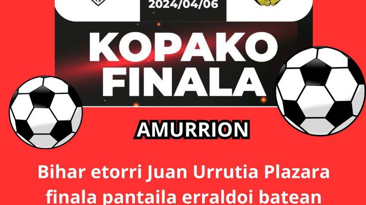 Kopako finala ikusteko pantaila erraldoia Amurrion