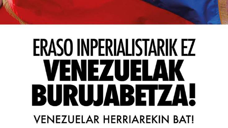 Venezuelak burujabetza, eraso inperialistarik ez!