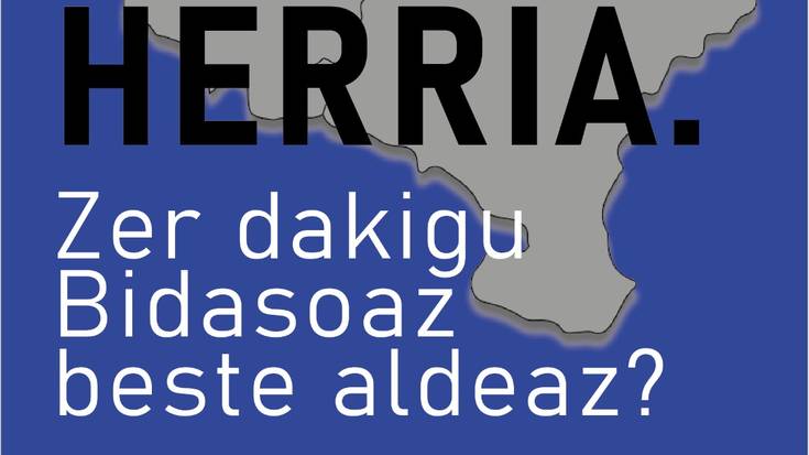 'Ipar Euskal Herria, zer dakizu Bidasoaz beste aldeaz?'