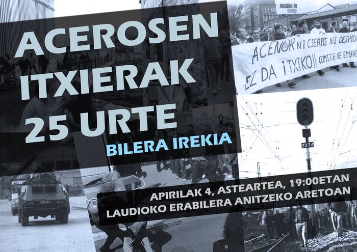 Acerosen itxierak 25 urte: Bilera irekia