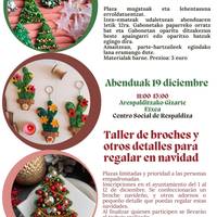 Gabonetan oparitzeko brotxeen eta beste oparitxoen tailerra