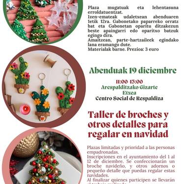 Gabonetan oparitzeko brotxeen eta beste oparitxoen tailerra